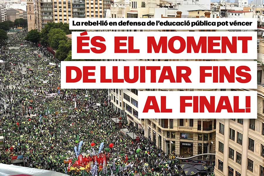 La rebel·lió en defensa de l’educació pública pot véncer. És el moment de lluitar fins al final!